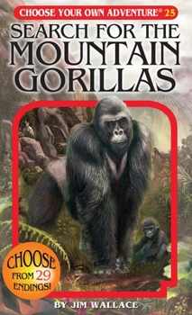 Search for the Mountain Gorillas - Book #43 of the Elige tu propia aventura [Editorial Atlántida Argentina]