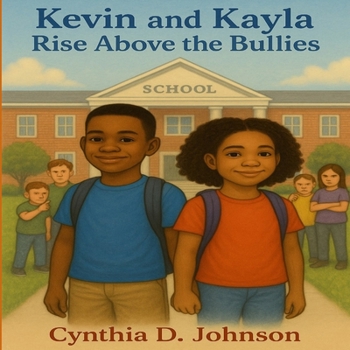 Paperback Kevin and Kayla Rise Above the Bullies Book