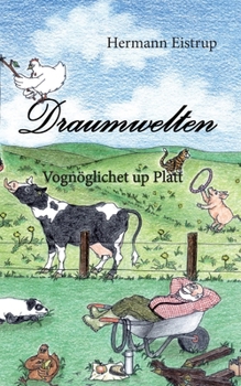 Paperback Draumwelten: Vognöglichet up Platt [German] Book