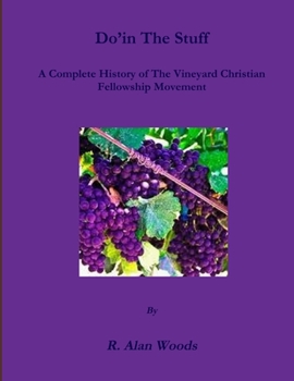 Paperback Do'in The Stuff: A Complete History of The Vineyard Christian Fellowship Movement Book