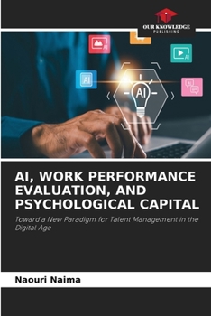 Paperback Ai, Work Performance Evaluation, and Psychological Capital Book