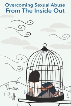 Paperback Overcoming Sexual Abuse: From the Inside Out Book