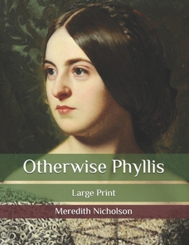 Otherwise Phyllis: Large Print