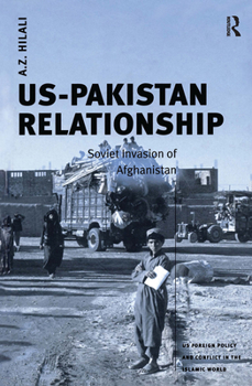 Paperback US-Pakistan Relationship: Soviet Invasion of Afghanistan Book