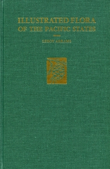 Hardcover Illustrated Flora of the Pacific States: --Vol. I: Ferns to Birthworts Book
