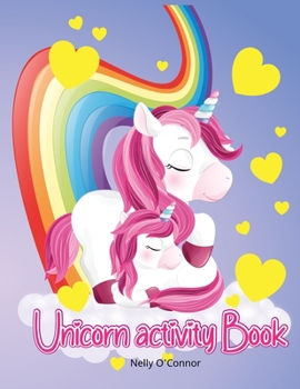 Unicorn Activity Book: Amazing Unicorn for Kids Ages 4-8Workbook Game For LearningColoring, Dot To Dot, Mazes, Word Search and More