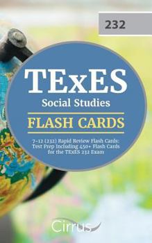 Paperback TExES Social Studies 7-12 (232) Rapid Review Flash Cards: Test Prep Including 450+ Flash Cards for the TExES 232 Exam Book