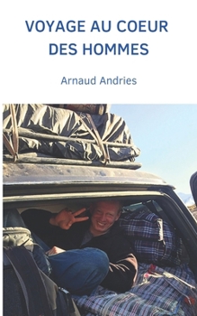 Paperback Voyage au coeur des Hommes [French] Book