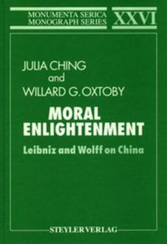 Hardcover Moral Enlightenment: Leibniz and Wolff on China Book