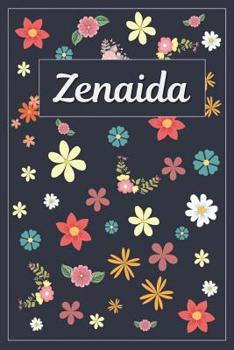 Paperback Zenaida: Lined Writing Notebook with Personalized Name 120 Pages 6x9 Flowers Book