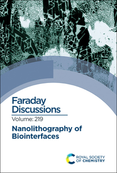 Nanolithography of Biointerfaces : Faraday Discussion