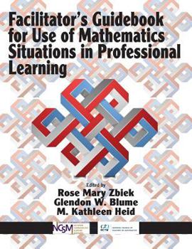 Paperback Facilitator's Guidebook for Use of Mathematics Situations in Professional Learning Book