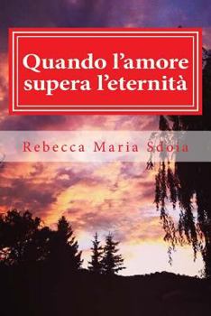 Quando l'Amore Supera l'Eternit�