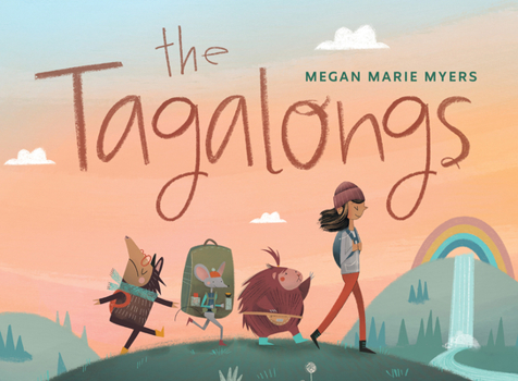 Hardcover The Tagalongs: Discovering the Magic of Friendship in the Great Outdoors Book
