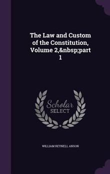 Hardcover The Law and Custom of the Constitution, Volume 2, part 1 Book