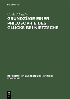 Hardcover Grundzüge Einer Philosophie Des Glücks Bei Nietzsche [German] Book