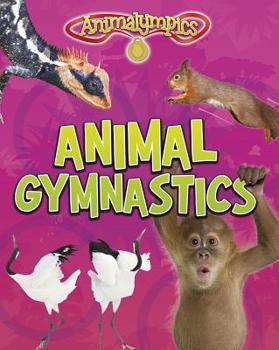 Animal Gymnastics - Book  of the Animalympics