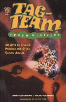 Paperback Tag-Team Youth Ministry: 50 Ways to Involve Parents and Other Caring Adults Book