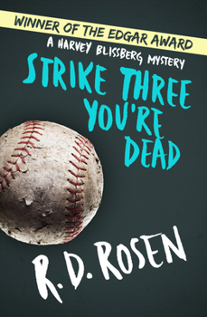 Strike Three, You're Dead - Book #1 of the Harvey Blissberg Mystery
