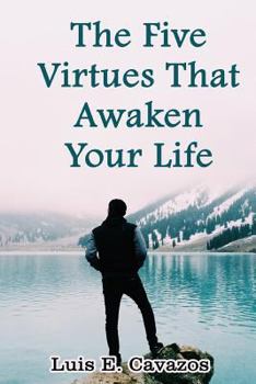 Paperback The Five Virtues That Awaken Your Life Book