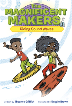 Paperback The Magnificent Makers #3: Riding Sound Waves Book