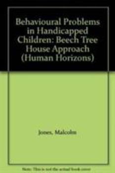 Paperback Behaviour Problems of Handicap Children: The Beech Tree House Approach (A Condor Book) Book