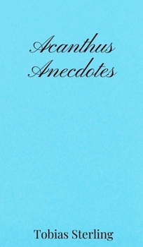 Acanthus Anecdotes