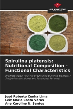 Paperback Spirulina platensis: Nutritional Composition - Functional Characteristics Book