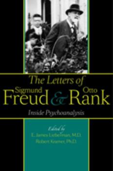 Hardcover The Letters of Sigmund Freud and Otto Rank: Inside Psychoanalysis Book