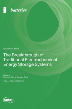 Hardcover The Breakthrough of Traditional Electrochemical Energy Storage Systems Book