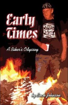 Paperback Early Times: A Biker's Odyssey Book