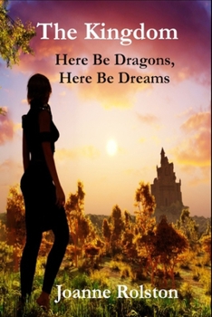 Paperback The Kingdom - Here Be Dragons, Here Be Dreams Book