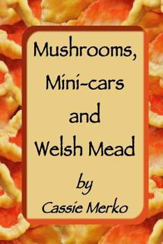 Paperback Mushrooms, Mini-cars and Welsh Mead Book