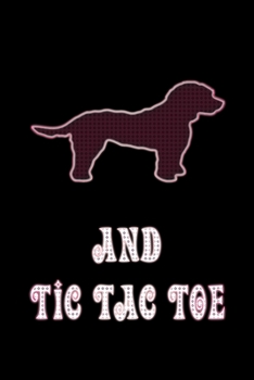 Paperback And Tic Tac Toe: Dog Owners And Tic Tae Toe Board Game Enthusiasts Book 6"x9" 100 pages Notebook Book