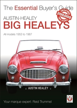 Austin-Healey Big Healeys: All Models 1953 to 1967