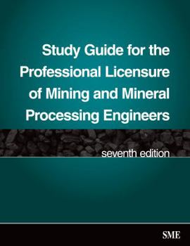 Spiral-bound Study Guide for the Professional Licensure of Mining and Mineral Processing Engineers, Seventh Edition Book