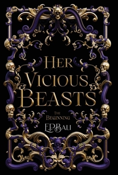 Hardcover Her Vicious Beasts: The Beginning (Prequel Novella) Book