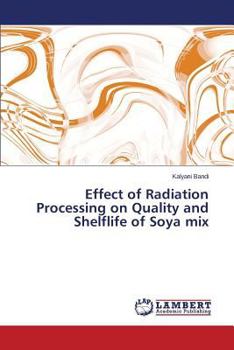 Paperback Effect of Radiation Processing on Quality and Shelflife of Soya Mix Book