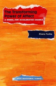 Paperback The Transforming Power of Affect: A Model for Accelerated Change Book