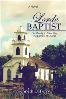 Paperback Lorde Baptist: Get Ready to Meet the First Family of Drama: A Novel Book