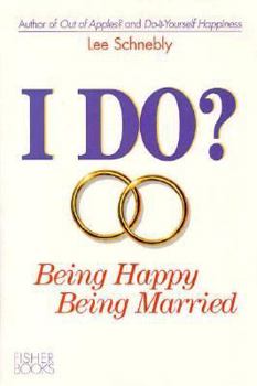 Paperback I Do?: Being Happy Being Married Book