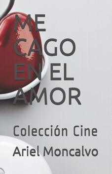 Paperback Me Cago En El Amor: Colección Cine [Spanish] Book