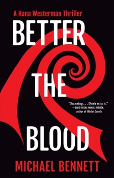 Hardcover Better the Blood: A Hana Westerman Thriller Book