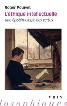 Paperback L'Ethique Intellectuelle: Une Epistemologie Des Vertus [French] Book