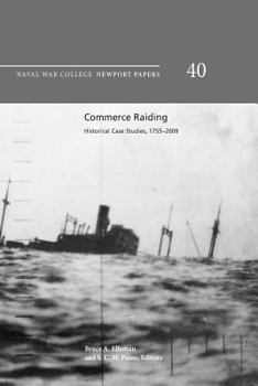 Paperback Commerce raiding: historical case studies, 1755-2009 Book