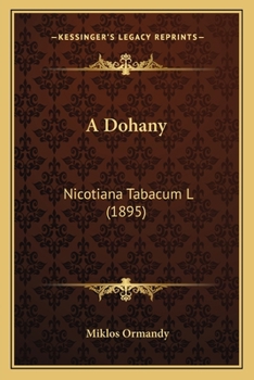 Paperback A Dohany: Nicotiana Tabacum L (1895) [Hungarian] Book