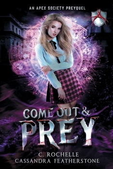 Come Out & Prey - Book #0 of the Apex Society Capers