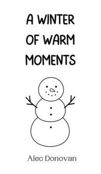 Hardcover A Winter of Warm Moments Book