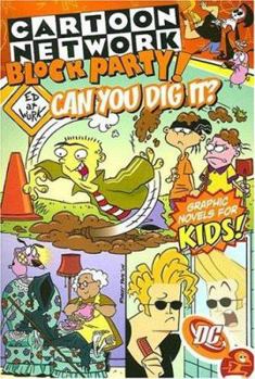 Paperback Cartoon Network Block Party: Can You Dig It? - Volume 3 Book