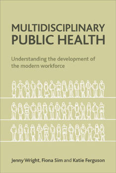 Paperback Multidisciplinary Public Health: Understanding the Development of the Modern Workforce Book